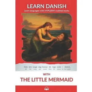 USED-Learn Danish with The Little Mermaid: Interlinear Danish to English by Hyplern, Bermuda Word (Paperback)