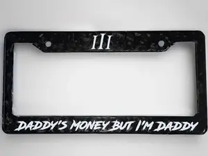 "DADDY'S MONEY" LICENSE PLATE FRAME