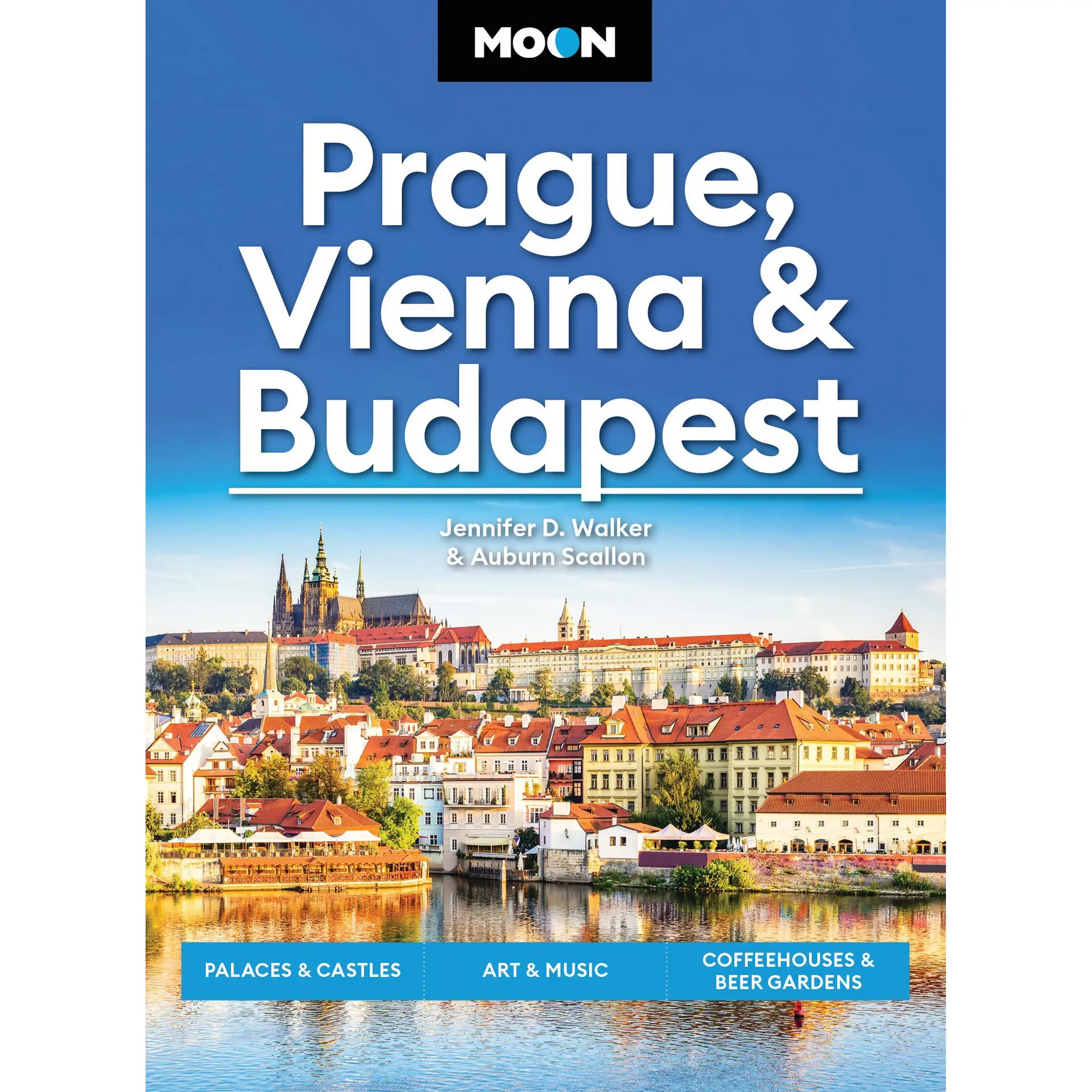 Moon Prague, Vienna & Budapest by Jennifer D. Walker, Auburn Scallon, Moon Travel Guides [Paperback Book]