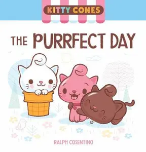 USED-Kitty Cones: The Purrfect Day by Cosentino, Ralph (Hardcover)