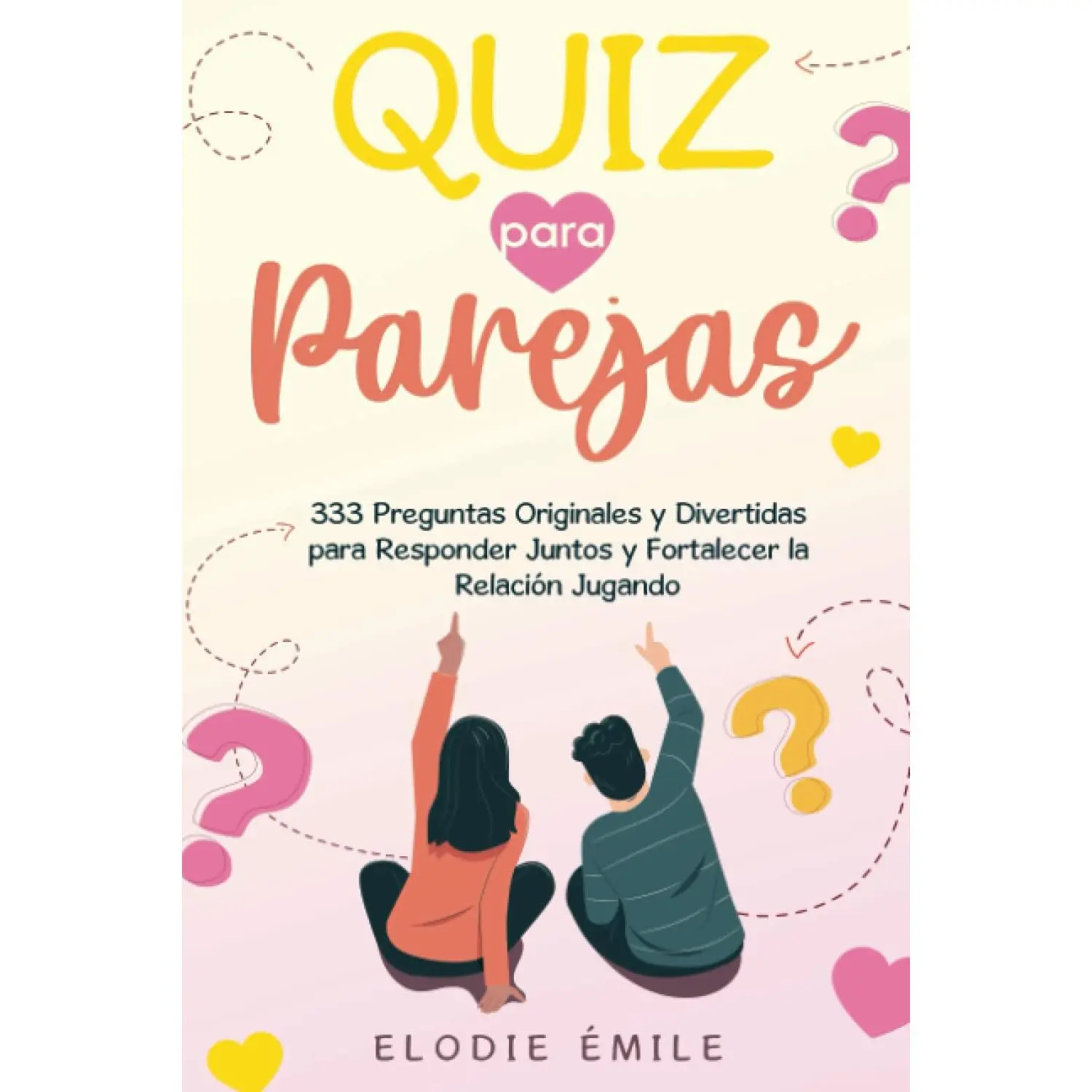 Quiz para Parejas: 333 preguntas originales y divertidas para responder juntos y fortalecer la relación jugando (Regalo San Valentín) (Spanish Edition) emotional wellness couple