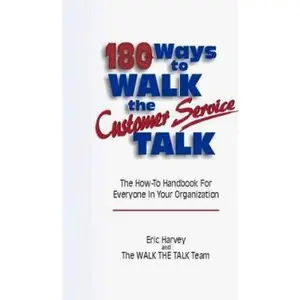 USED-180 Ways to Walk The Customer Service Talk by The Walk the Talk Team (Paperback)