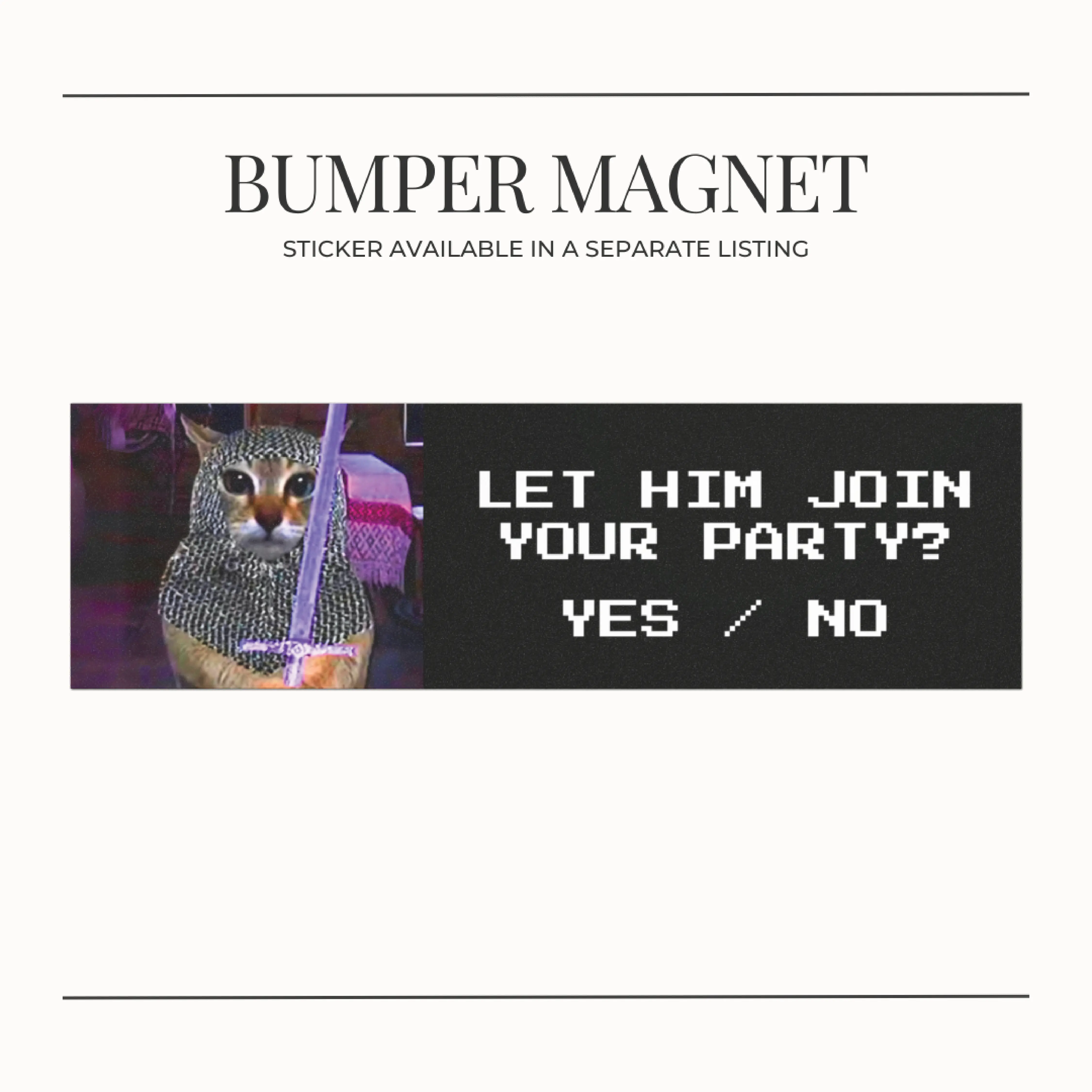 BUMPER MAGNET Medieval Fantasy Cat Bumper Magnet/Sticker - Funny Meme Video Game Dark Fantasy Car Magnet, Gift for Fantasy Lovers, Game Enthusiasts, Cat Lovers