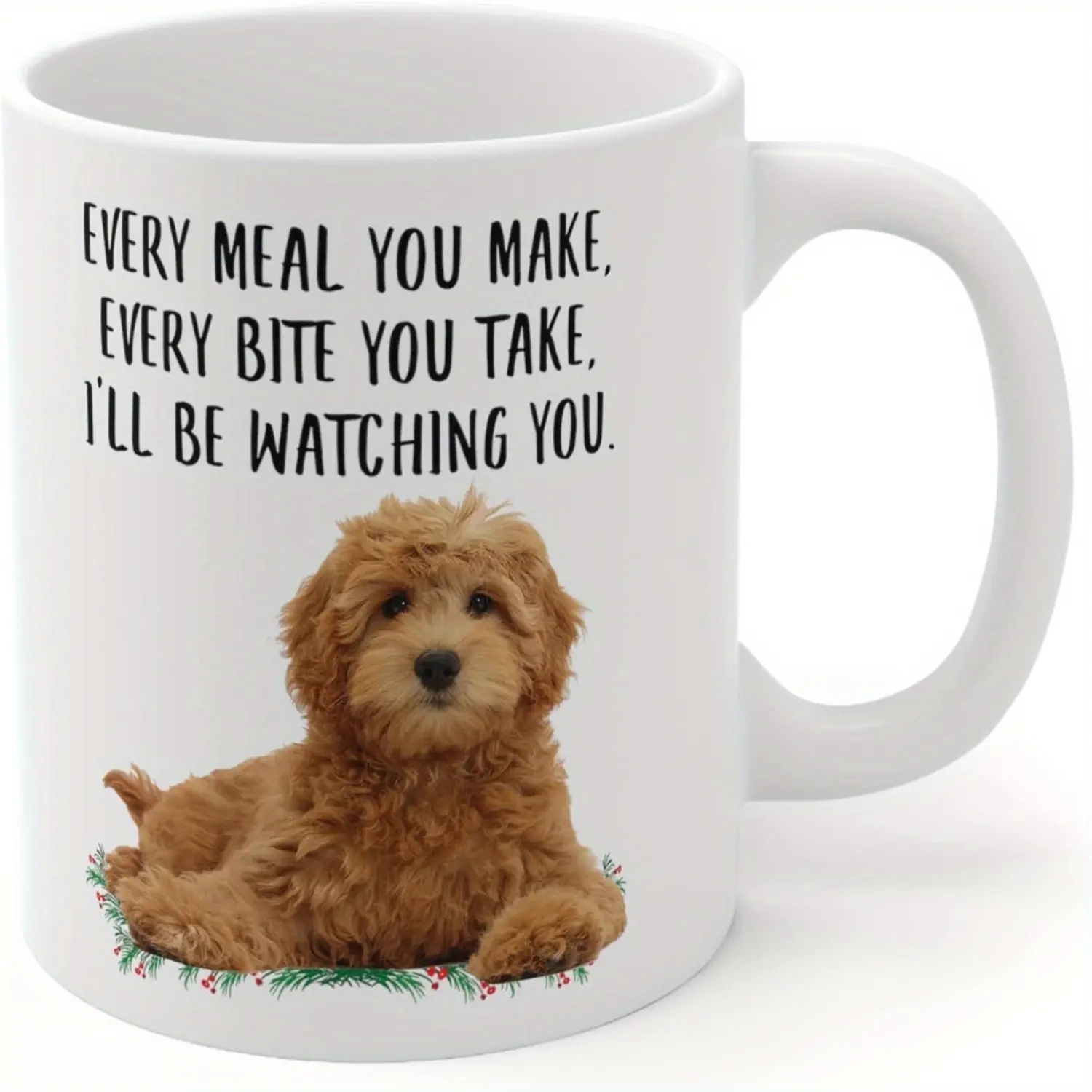 Hilarious Goldendoodle Ceramic Coffee Mug - 11oz Drinkware for Dog Lovers, "Every Meal You Make Every Bite You Take" Print, Microwave Safe, Hand Wash Only, 2024 Mother's Day Hilarious Gift, Kitchen Coffee Bar Accessory, Drink
