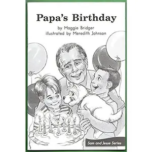 USED-Papa's Birthday; Leveled Literacy Intervention My Take-Home Books (Book 73 Level G, Fiction) Green System, Grade 1 (Sam and Jesse Series) by Maggie Bridger (Paperback)
