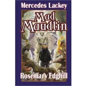 USED-Mad Maudlin (Bedlam Bard, Book 6) by Mercedes Lackey (Hardcover)