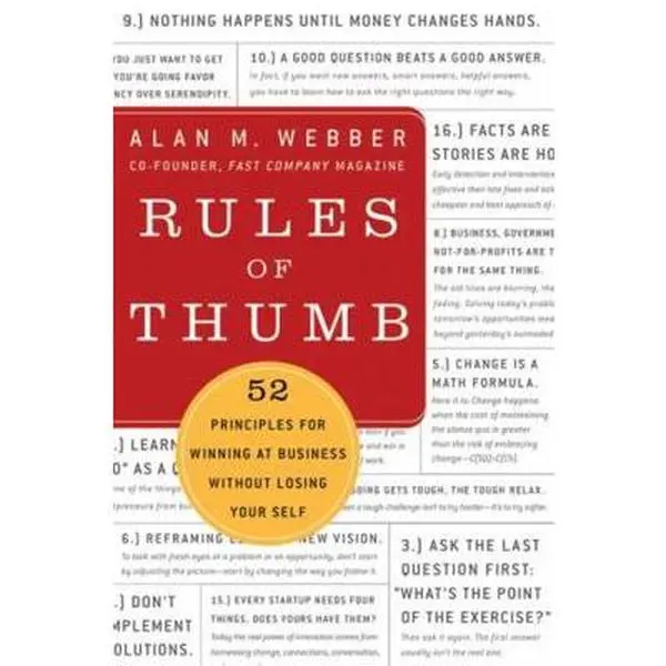 USED-Rules of Thumb: 52 Truths for Winning at Business Without Losing Your Self by Webber, Alan M. (Hardcover)
