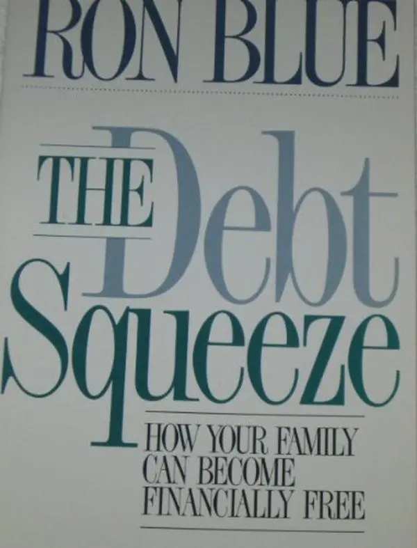 USED-The Debt Squeeze How your family can become financially free by Ron Blue (Paperback)