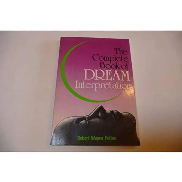 USED Book - The Complete Book of Dream Interpretation by Robert Wayne Pelton (Paperback) - english