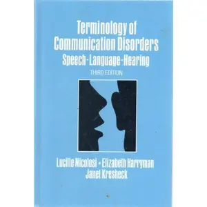 USED-Terminology of Communication Disorders: Speech-Language-Hearing, Third Edition by Lucille Nicolosi (Hardcover)