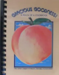 USED-Gracious Goodness: A Peach of a Cookbook by GA Junior League of Macon (Paperback)