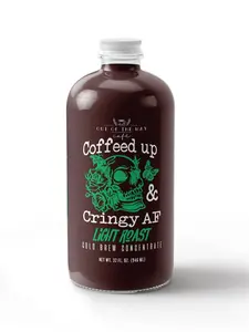 32oz. Cold Brew Concentrate - Out of The Way - Coffeed Up & Cringy AF - Bottled in the USA