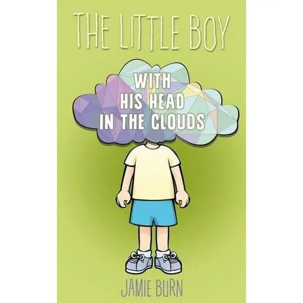 USED-The Little Boy with His Head in the Clouds by Jamie Burn (Paperback)