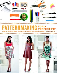 USED-Patternmaking for a Perfect Fit: Using the Rub-Off Technique to Re-Create and Redesign Your Favorite Fashions by Lincecum, Steffani (Paperback)