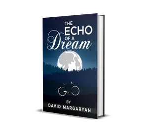 The Echo of a Dream: A Tale of Brotherhood, First Love & Self-Discovery - Young Adult Coming-of-Age Romance, High School Drama by David Margaryan