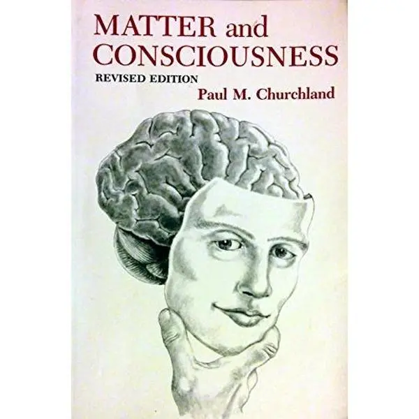 USED-Matter and consciousness: A contemporary introduction to the philosophy of mind by Paul M. Churchland (Hardcover)
