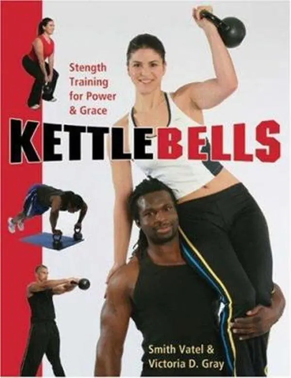USED-Kettlebells: Strength Training for Power & Grace by Smith Vatel (Paperback)