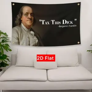 2D Flat Banner Benjamin Franklin Tax This Dick Flag, Funny Poster Durable Man Cave Wall Flag, College Dorm Room Decor, Events, Festivals