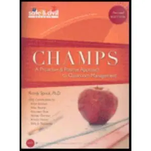 USED-Champs : A Proactive and Positive Approach to Classroom Management by Maureen Gale, Mickey Garrison, Amalio Nieves, and Billie Jo Rodriguez Randy Sprick with Keba Baldwin Mike Booher (Paperback)