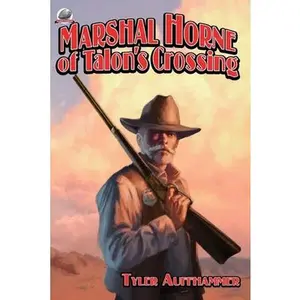USED-Marshal Horne of Talon's Crossing by Auffhammer, Tyler (Paperback)