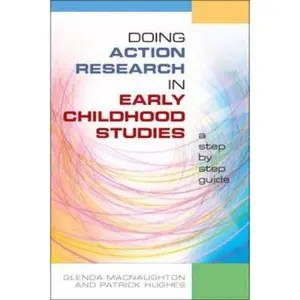 USED-Doing action research in early childhood studies: A step by step guide by Mac Naughton, Glenda (Paperback)