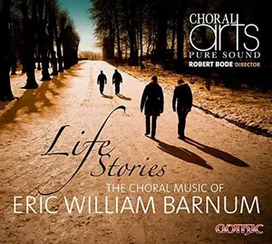 Barnum / Choral Arts / Bode - Life Stories-Choral Music of Eric Barnum  [COMPACT DISC - CD]