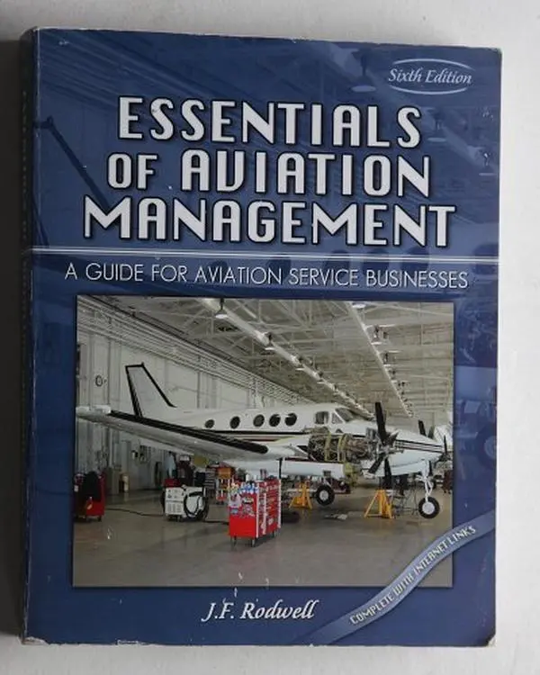 USED Book - ESSENTIALS OF AVIATION MANAGEMENT: A GUIDE FOR AVIATION SERVICE BUSINESSES by RODWELL  JULIE F (Paperback) - english