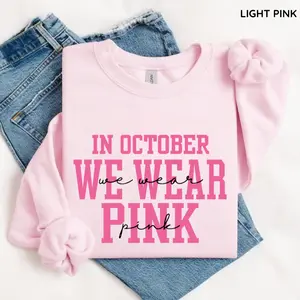 Breast Cancer Awareness Sweatshirt, In October We Wear Pink Crewneck, Cancer Survivor Support Sweater, Breast Cancer Gift for Women & Squad