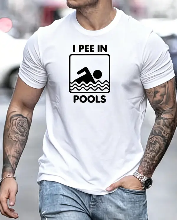 Men's Funny I Pee In Pools Graphic T-Shirt, Humorous Swimming Sign Print Crew Neck Short Sleeve Tee, Pool Lover Casual Summer Top
