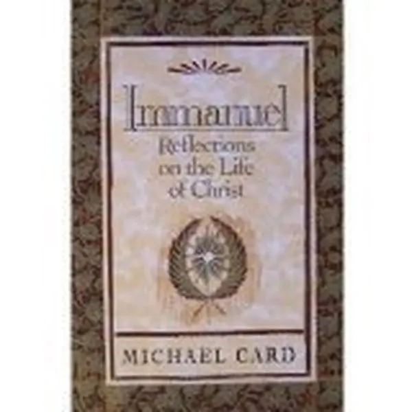 USED Book - Immanuel: Reflections On the Life of Christ by Micheal Card (Paperback) - english