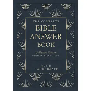 The Complete Bible Answer Book: Collector's Edition: Revised and Expanded (Answer Book Series) by Hank Hanegraaff [Hardback Book]