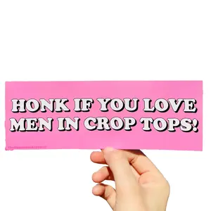 Honk If You Love Men In Crop Tops Bumper Sticker