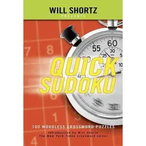 USED-Will Shortz Presents Quick Sudoku Volume 1: 100 Easy Wordless Crossword Puzzles by Will Shortz (Paperback)