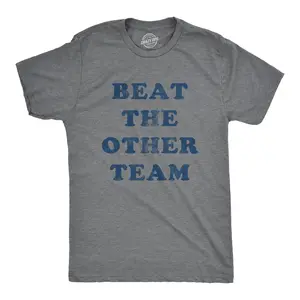 Mens Beat The Other Team T Shirt Funny Sarcastic Sports Winners Text Tee for Guys Mens Funny T Shirts Cool Vintage Fashion T-Shirt Gift Classic Menswear Funny Fitness Short Sleeve Novelty Tees for Guys Dark Grey