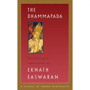 The Dhammapada | Buddhist Wisdom Teachings, Mindfulness, Spiritual Guidance & Ancient Philosophy Book - Paperback
