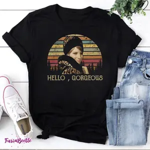 Hello Gorgeous Vintage T-Shirt, Barbra Streisand Shirt, Love Barbra Streisand, singer Barbra Streisand Shirt