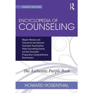 Encyclopedia of Counseling: Master Review and Tutorial for the National Counselor Examination, State Counseling Exams, and the Counselor Preparation C -- Howard Rosenthal, Paperback