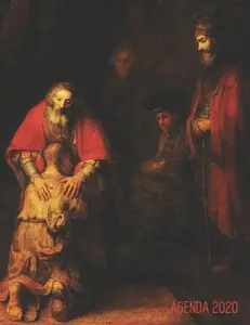 USED-Rembrandt Planificador Semanal 2020: El Retorno del Hijo Pr?digo - Agenda Mensual - 52 Semanas Enero a Diciembre 2020 - Pintor Neerland?s by Lode, Parode (Paperback)