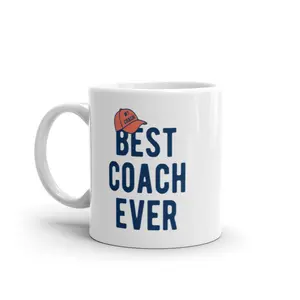 Best Coach Ever Mug Cool Athlete Coaching Gift Graphic Novelty Coffee Cup - 11oz Funny Coffee Mugs Ceramic Printed Drinkware Cup
