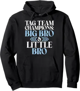 Tag Team Champions Big Bro & Little Bro Brother Pullover Hoodie - Jessicajon Shop 36B0F2GFTLPR