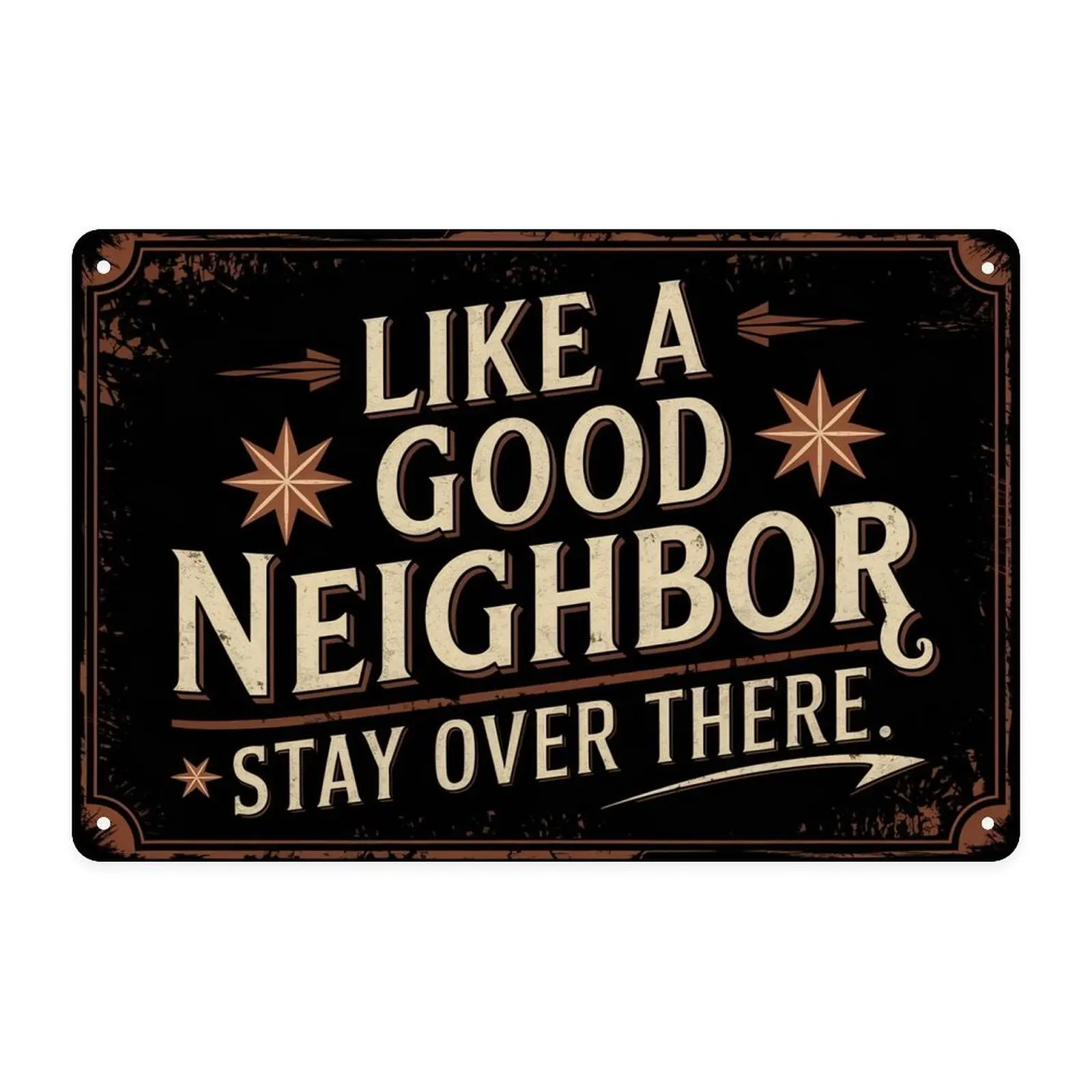 Good Neighbor  Tin Sign, Vintage Rustic Metal Sign Print Aesthetic Room Decoration for Home Bedroom Dorm Bathroom Wall Decor 8 X 12in