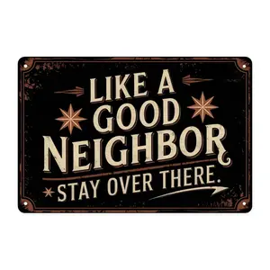 Good Neighbor  Tin Sign, Vintage Rustic Metal Sign Print Aesthetic Room Decoration for Home Bedroom Dorm Bathroom Wall Decor 8 X 12in