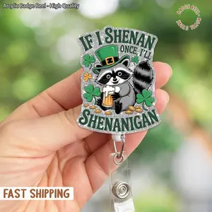 If I Shenan Once I’ll Shenanigan St Patrick’s Day Badge Reel, Funny Raccoon Leprechaun Retractable Badge Accessory, Lucky Irish Humor Gift