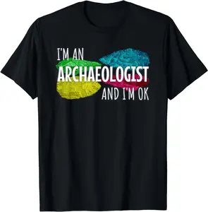 I'm An Archaeologist, Funny Archaeology Flint Stone Summer Shortsleeve Cotton T-Shirt