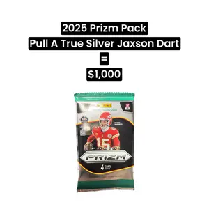 Panini Prizm 2025 Pack (Pull A Jaxson Dart Prizm True Silver = $1,500)