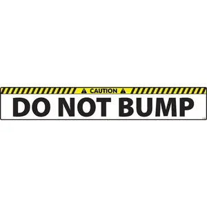 D-096 CAUTION Do Not Bump