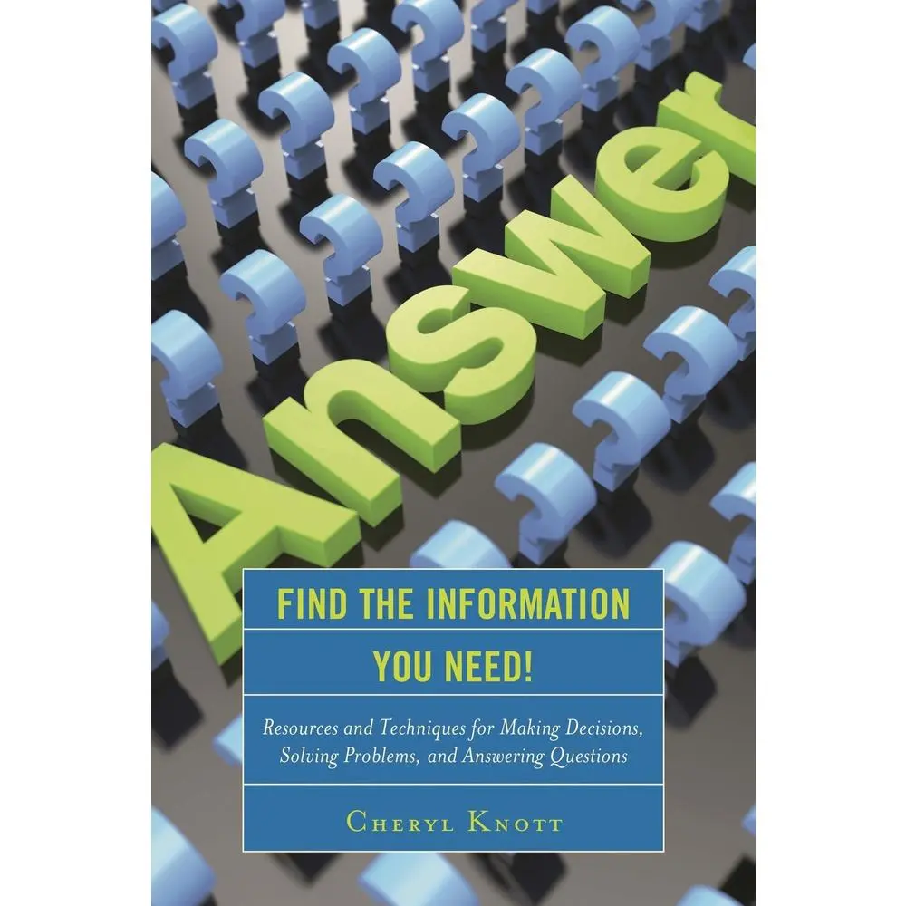 USED-Find the Information You Need!: Resources and Techniques for Making Decisions, Solving Problems, and Answering Questions by Knott, Cheryl (Paperback)