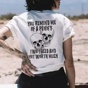YOU REMIND ME OF A PENNY Skull Print Women's tshirt ,hoodie, sweatshirt, Aesthetic tatoo merch summer outfits, style, streetwear, Nun top, vintage men graphic tees, Mother day