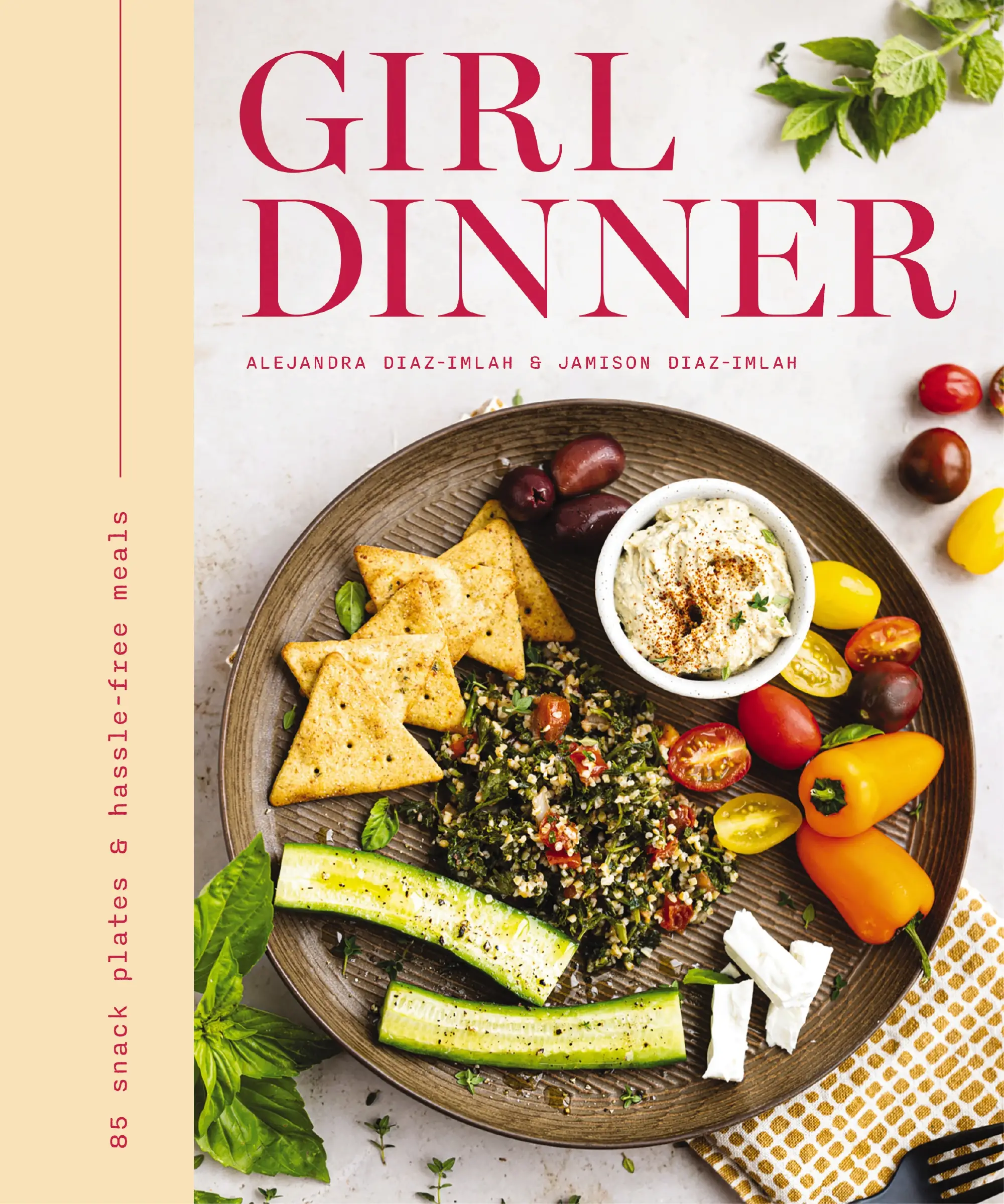 Girl Dinner: 75+ Snack Plates and No-Cook Meals by Thomas Nelson [Hardback Book]