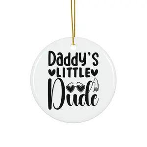 DADDYS LITTLE DUDE ORNAMENT